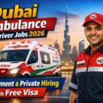 Dubai Ambulance Driver Jobs 2026 – Government & Private Hiring with Free Visa