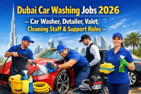 Dubai Car Washing Jobs 2026 – Car Washer, Detailer, Valet, Cleaning Staff & Support Roles