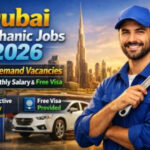 Dubai Mechanic Jobs 2026 – High-Demand Vacancies with Monthly Salary & Free Visa