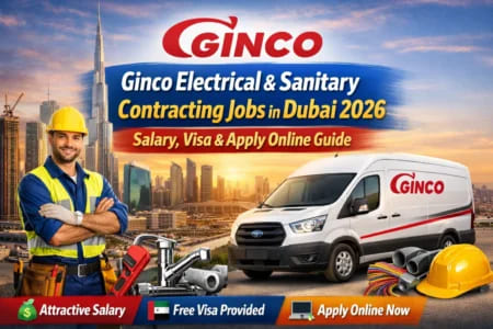 Ginco Electrical & Sanitary Contracting Jobs in Dubai 2026 – Salary, Visa & Apply Online Guide