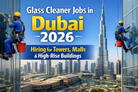 Glass Cleaner Jobs in Dubai 2026 – Hiring for Towers, Malls & High-Rise Buildings