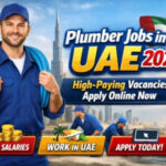 Plumber Jobs in UAE 2026 – High-Paying Vacancies, Apply Online Now