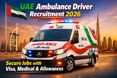 UAE Ambulance Driver Recruitment 2026 – Secure Jobs with Visa, Medical & Allowances
