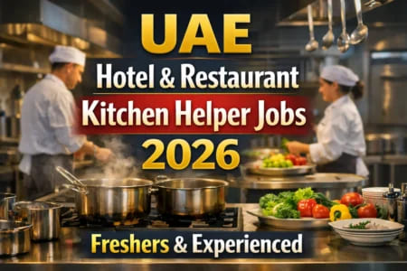 UAE Hotel & Restaurant Kitchen Helper Jobs 2026 – Freshers & Experienced