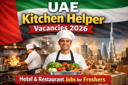 UAE Kitchen Helper Vacancies 2026 – Hotel & Restaurant Jobs for Freshers